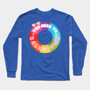 You Need to Calm Down Summery Long Sleeve T-Shirt